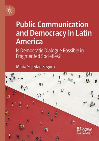 Public Communication and Democracy in Latin America