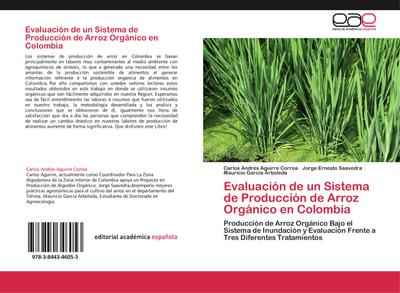 Evaluacion de un Sistema de Produccion de Arroz Organico en Colombia