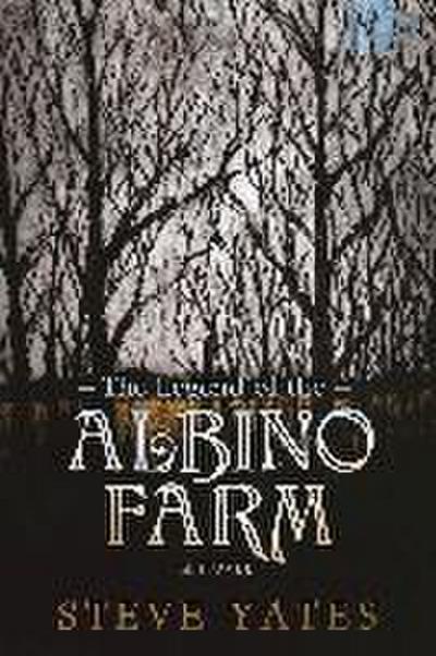 The Legend of the Albino Farm