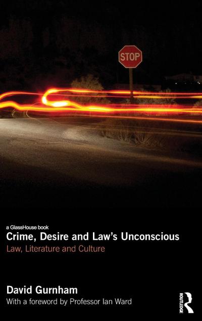 Crime, Desire and Law’s Unconscious
