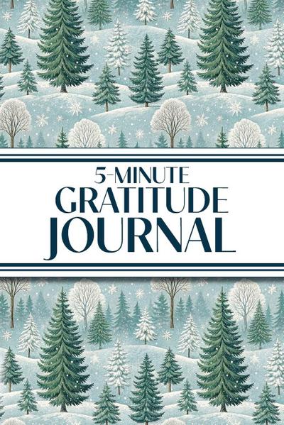 5-Minute Gratitude Journal (Winter Snowy Pine Trees)