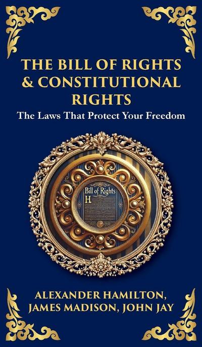 The Bill of Rights & Constitutional Amendments