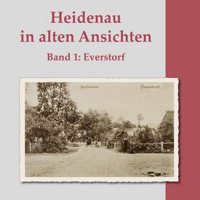 Heidenau in alten Ansichten - Band 1: Everstorf