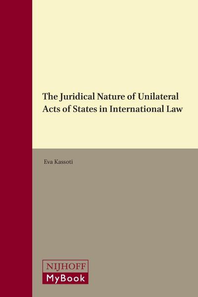 The Juridical Nature of Unilateral Acts of States in International Law