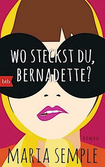 Wo steckst du, Bernadette?