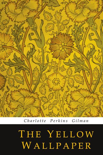 The Yellow Wallpaper