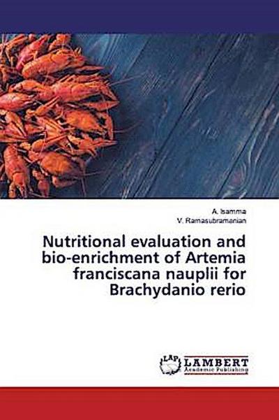 Nutritional evaluation and bio-enrichment of Artemia franciscana nauplii for Brachydanio rerio