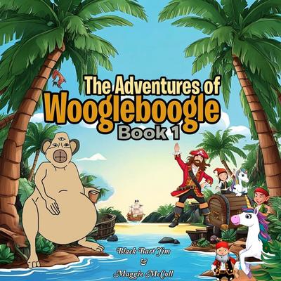 The Adventures of Woogleboogle (Book 1)