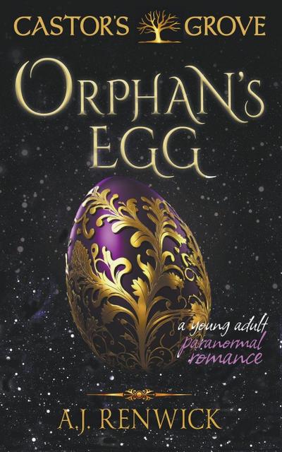 Orphan’s Egg (A Castor’s Grove Young Adult Paranormal Romance)