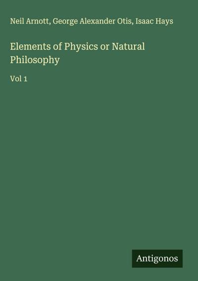 Elements of Physics or Natural Philosophy