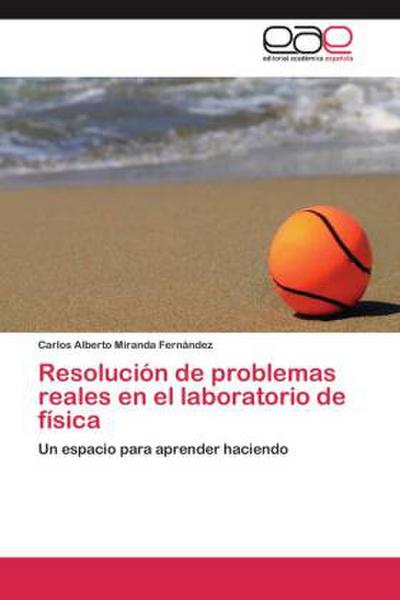 Resolución de problemas reales en el laboratorio de física