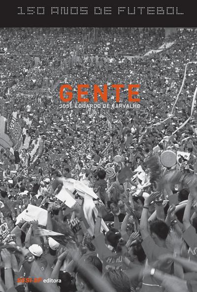 150 anos de futebol - Gente