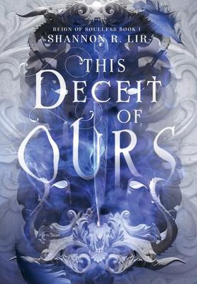 Lir, S: This Deceit of Ours