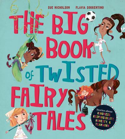 The Big Book of Twisted Fairy Tales