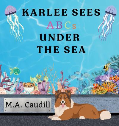 Karlee Sees ABC’s Under the Sea