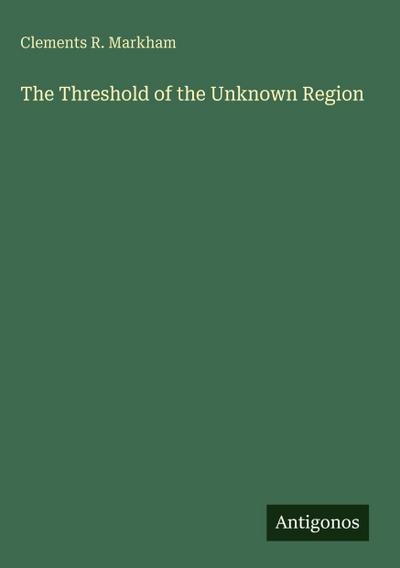The Threshold of the Unknown Region