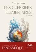 Les guerriers élémentaires - Tome 1