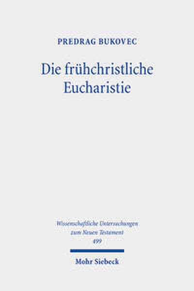Die frühchristliche Eucharistie