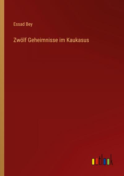 Zwölf Geheimnisse im Kaukasus