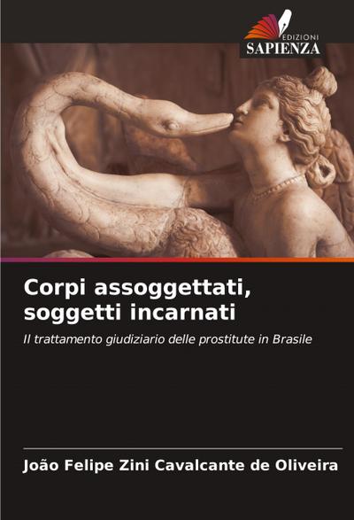 Corpi assoggettati, soggetti incarnati
