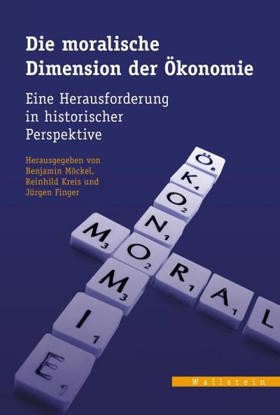 Die moralische Dimension der Ökonomie