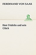 Herr Fridolin und sein Glück