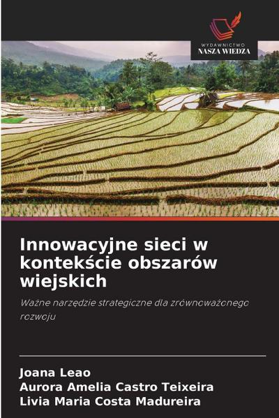 Innowacyjne sieci w kontek¿cie obszarów wiejskich