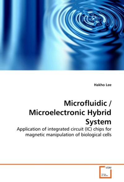 Microfluidic / Microelectronic Hybrid System