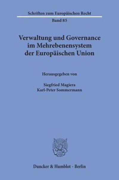 Verwaltung und Governance im Mehrebenensystem der Europäischen Union.