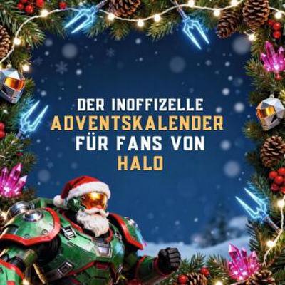 Der inoffizielle Adventskalender für Fans von Halo