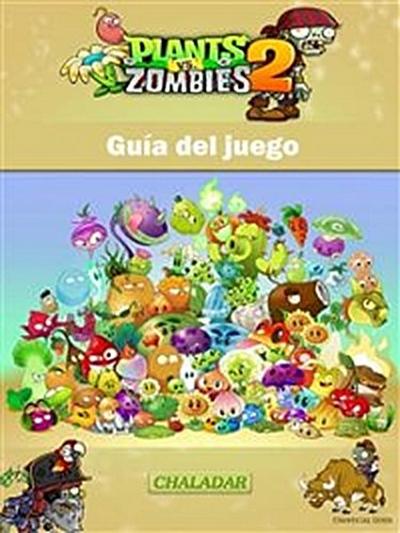 Plants vs Zombies 2 Guía del juego