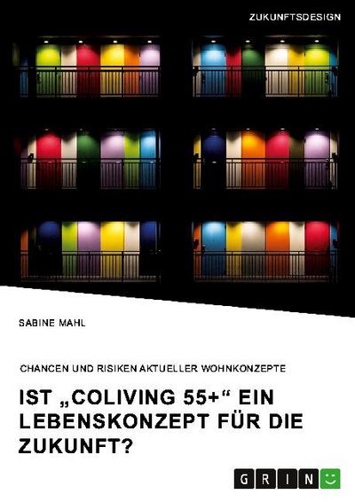 Ist CoLiving 55+ ein Lebenskonzept für die Zukunft?