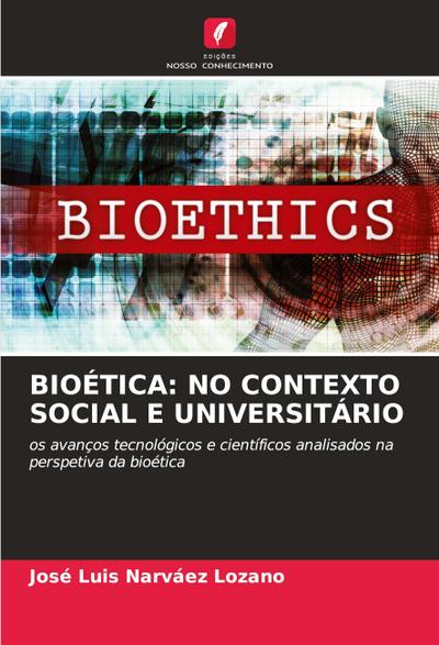 BIOÉTICA: NO CONTEXTO SOCIAL E UNIVERSITÁRIO