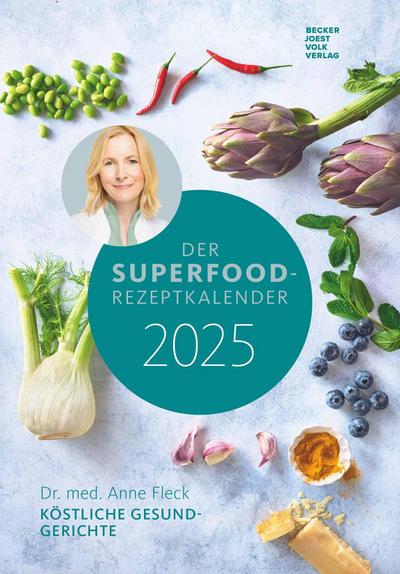 Der Superfood-Rezeptkalender 2025 - Bild-Kalender 23,7x34 cm - Küchen-Kalender - gesunde Ernährung - mit 26 Rezepten - Wand-Kalender