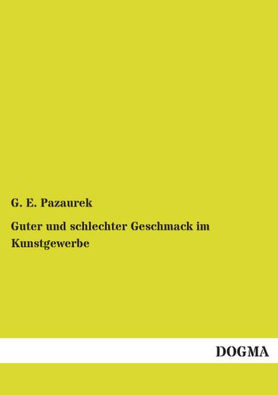 Guter und schlechter Geschmack im Kunstgewerbe