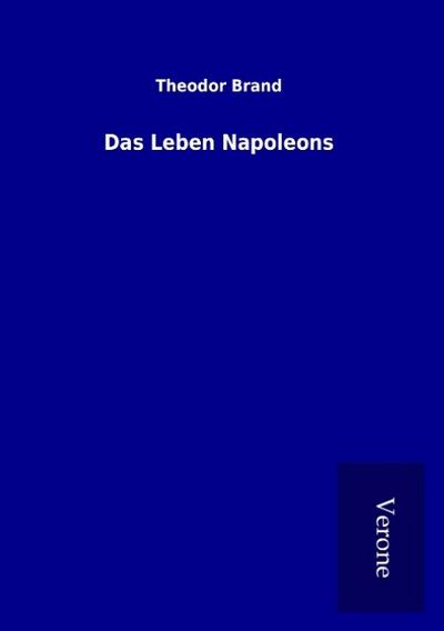 Das Leben Napoleons