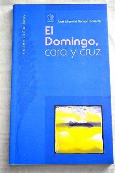 El domingo, cara o cruz : en la Iglesia del tercer milenio