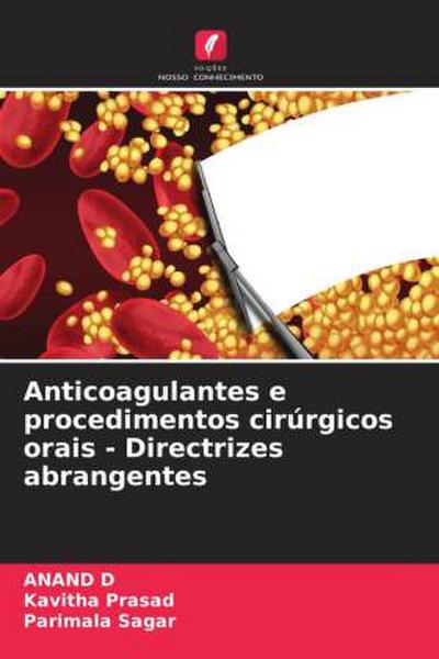 Anticoagulantes e procedimentos cirúrgicos orais - Directrizes abrangentes