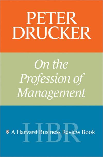 Peter Drucker on the Profession of Management