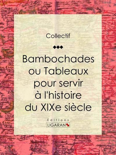 Bambochades ou Tableaux pour servir à l’histoire du XIXe siècle