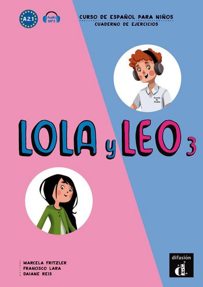 Lola y Leo 3 - Cuaderno de ejercicios + audio download. A2.1.