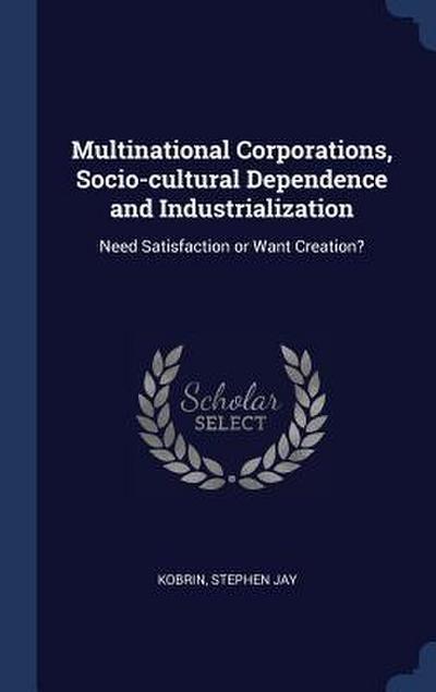 Multinational Corporations, Socio-cultural Dependence and Industrialization