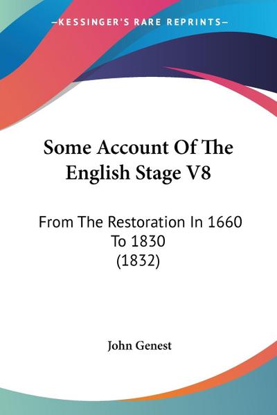 Genest, J: Some Account Of The English Stage V8