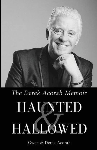 Haunted & Hallowed - The Derek Acorah Memoir