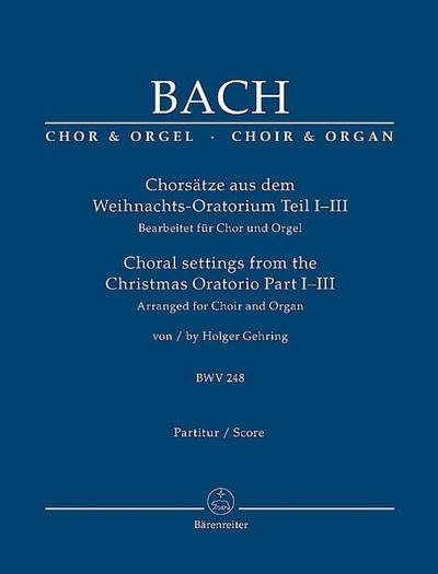 Chorsätze aus dem Weihnachts-Oratorium Teil I-III, BWV 248