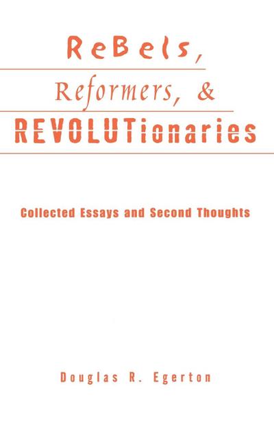Rebels, Reformers, and Revolutionaries