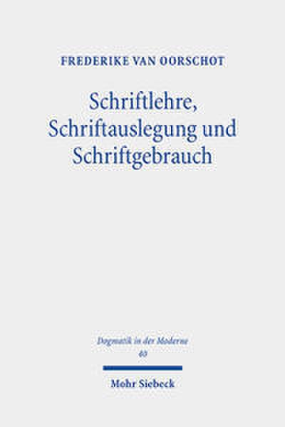 Schriftlehre, Schriftauslegung und Schriftgebrauch