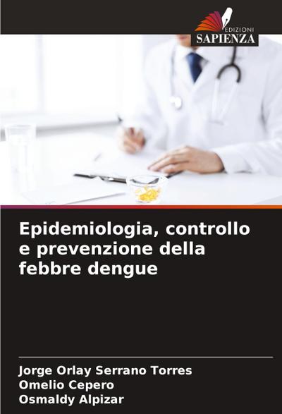 Epidemiologia, controllo e prevenzione della febbre dengue