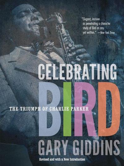 Giddins, G: Celebrating Bird