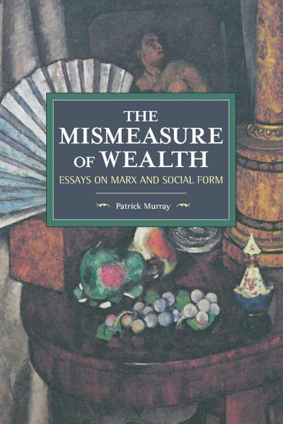 The Mismeasure of Wealth